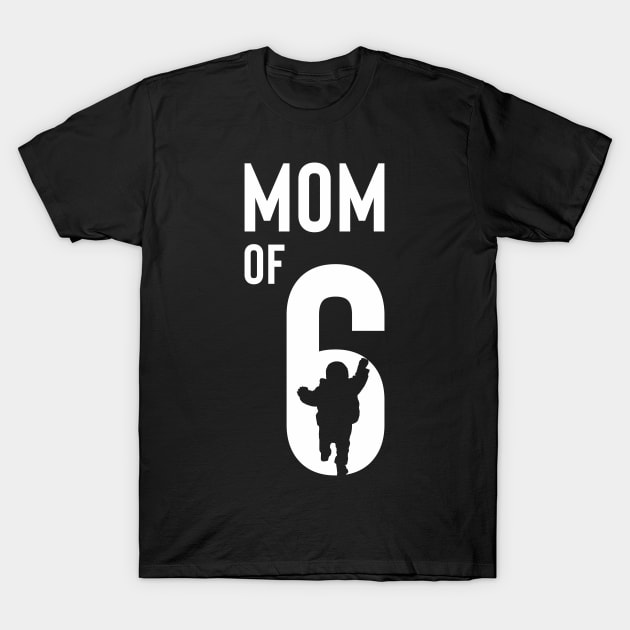 Mom of 6 T-Shirt by Max